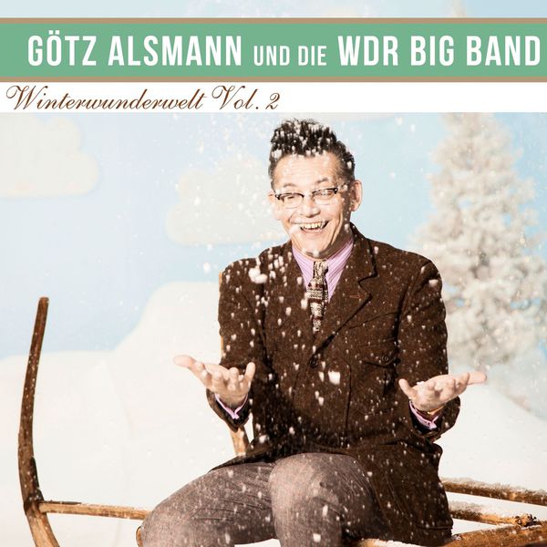 Götz Alsmann - Winterwunderwelt, Vol. 2 Götz Alsmann - Winterwunderwelt, Vol. 2