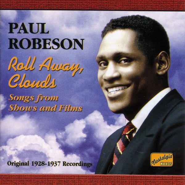 Paul Robeson|ROBESON, Paul: Roll Away Clouds (1928-1937)