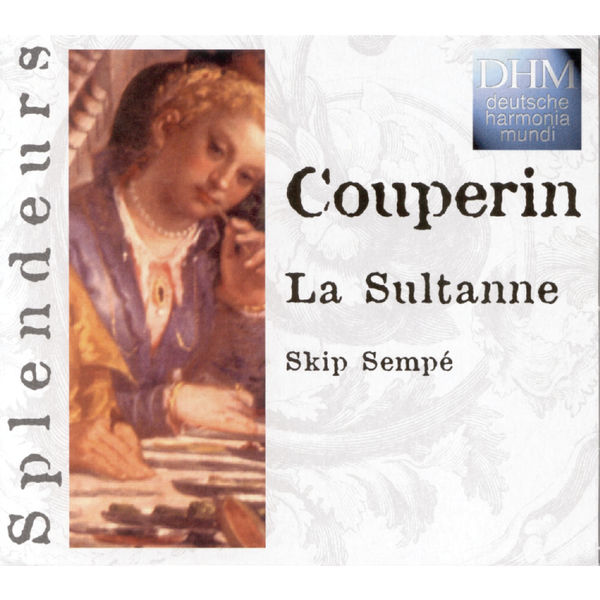 Skip Sempé|Couperin: La Sultane Skip Sempé|Couperin: La Sultane