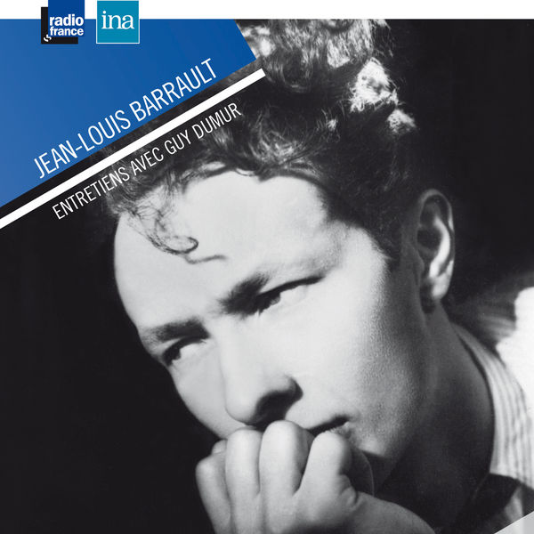 Jean-Louis Barrault|Jean-Louis Barrault, "j'ai toujours aimé la vie" (Entretiens) Jean-Louis Barrault|Jean-Louis Barrault, "j'ai toujours aimé la vie" (Entretiens)