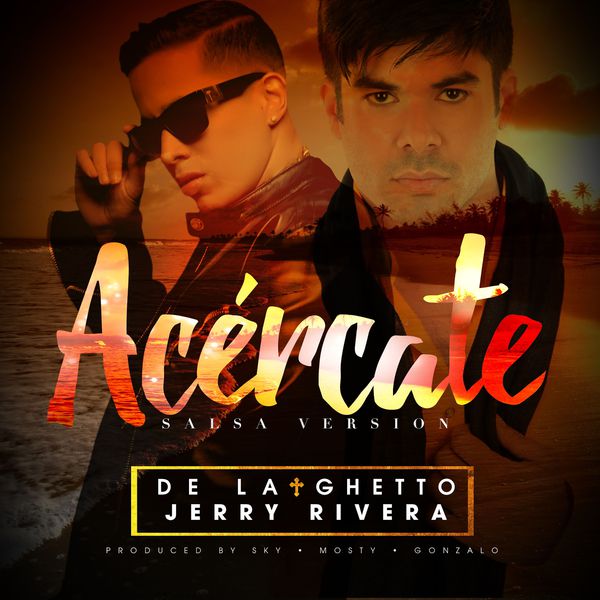 De La Ghetto|Acércate (feat. Jerry Rivera )  (Salsa Version)