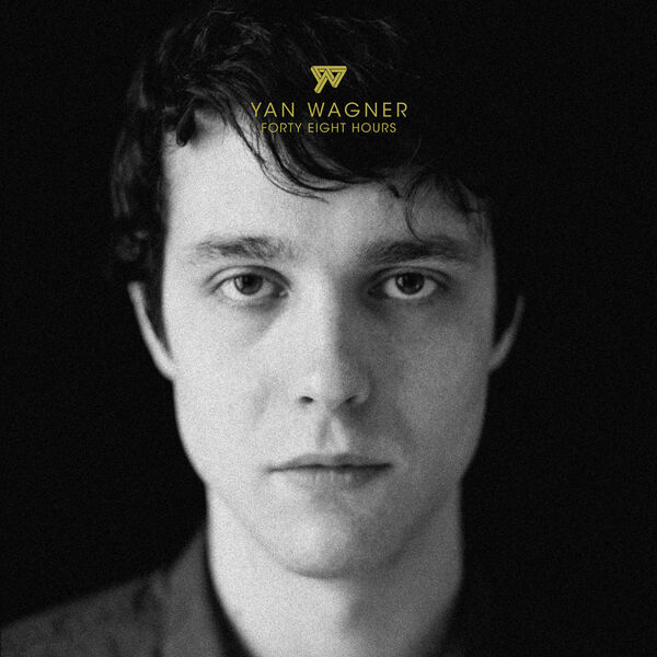Yan Wagner - Forty Eight Hours Yan Wagner - Forty Eight Hours