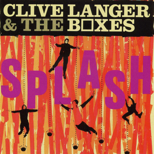 Clive Langer & the Boxes - Splash Clive Langer & the Boxes - Splash
