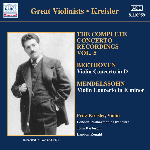 Fritz Kreisler|BEETHOVEN / MENDELSSOHN: Violin Concertos (Kreisler) (1935-1936)