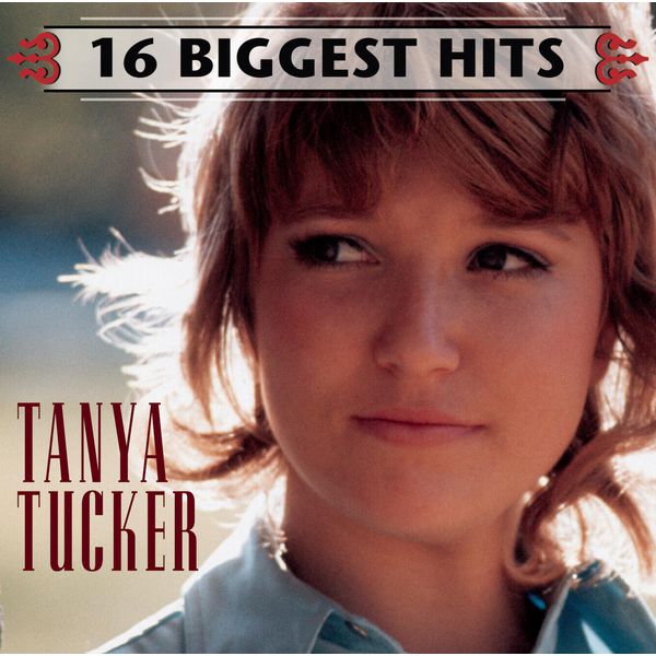 Tanya Tucker - 16 Biggest Hits Tanya Tucker - 16 Biggest Hits