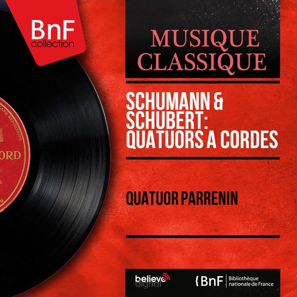 Quatuor Parrenin - Schumann & Schubert: Quatuors à cordes (Mono Version) Quatuor Parrenin - Schumann & Schubert: Quatuors à cordes (Mono Version)
