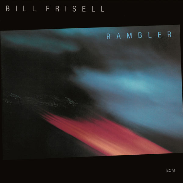 Bill Frisell - Rambler Bill Frisell - Rambler