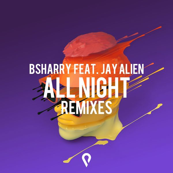Bsharry - All Night (Remixes) Bsharry - All Night (Remixes)