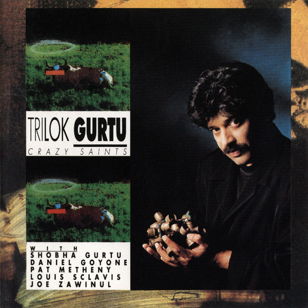 Trilok Gurtu|Crazy Saints Trilok Gurtu|Crazy Saints