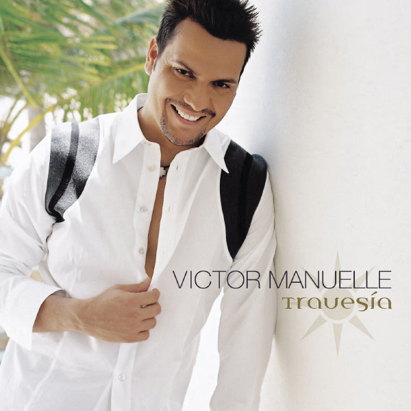 Victor Manuelle|Travesia Victor Manuelle|Travesia