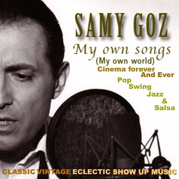 Goz Samy|My Own Songs (My Own World)