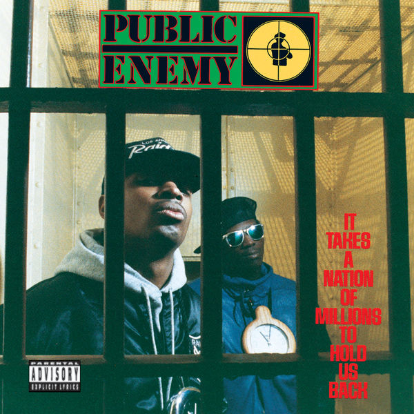 Public Enemy - It Takes A Nation Of Millions To Hold Us Back Public Enemy - It Takes A Nation Of Millions To Hold Us Back