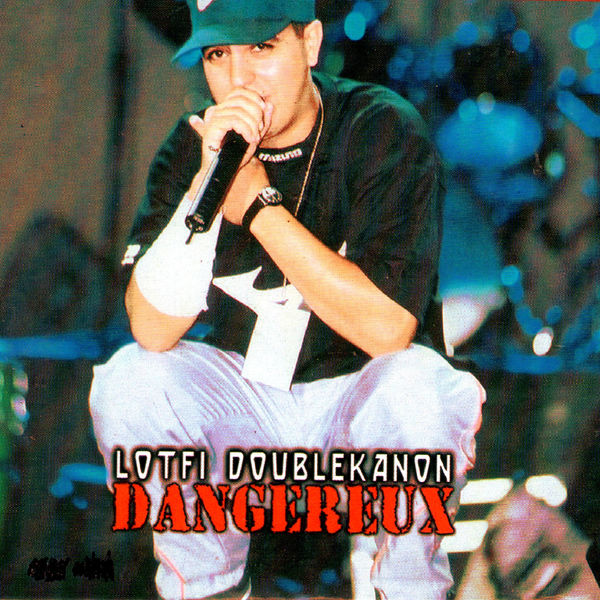 Lotfi Double Kanon|Dangereux