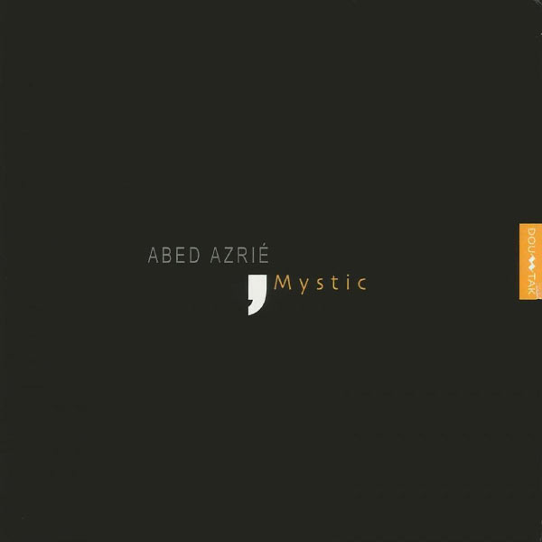 Abed Azrié|Mystic (Abed Azrié) Abed Azrié|Mystic (Abed Azrié)