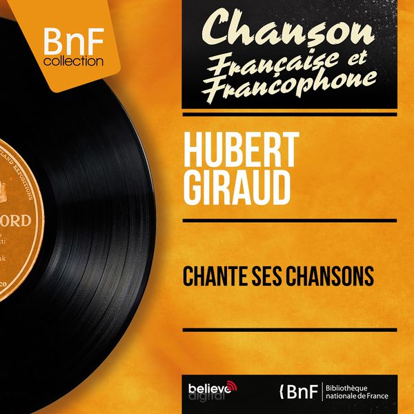 Hubert Giraud|Chante ses chansons (Mono Version)