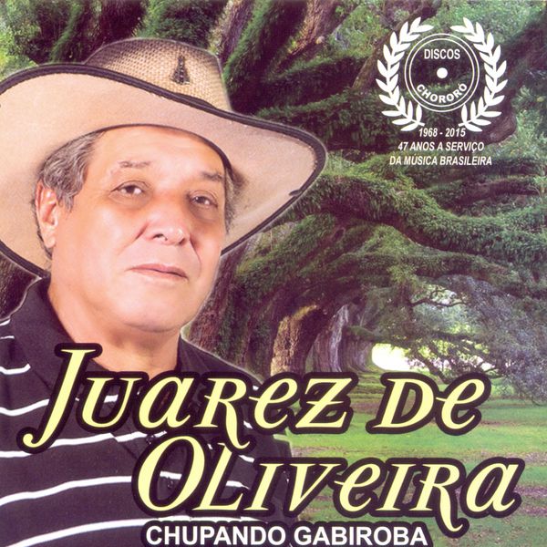 Juarez de Oliveira - Chupando Gabiroba Juarez de Oliveira - Chupando Gabiroba