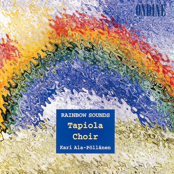 Maija Makela - Choral Concert: Tapiola Choir - TORMIS, V. / ASHEIM, N.H. / BUSTO, J. / DEBUSSY, C. / MELLNAS, A. / KORTEKANGAS, O. / KOSTIAINEN, P. (Rainbow Sounds) Maija Makela - Choral Concert: Tapiola Choir - TORMIS, V. / ASHEIM, N.H. / BUSTO, J. / DEBUSSY, C. / MELLNAS, A. / KORTEKANGAS, O. / KOSTIAINEN, P. (Rainbow Sounds)