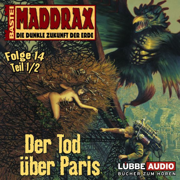 Maddrax - Der Tod über Paris - Teil 1 Maddrax - Der Tod über Paris - Teil 1
