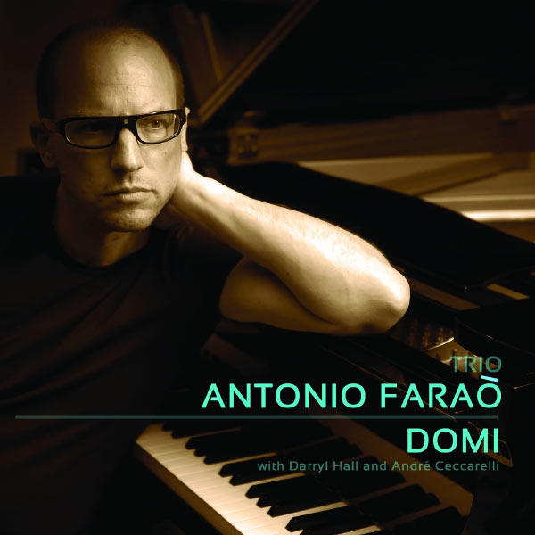 Antonio Farao|Domi (feat. Darryl Hall, André Ceccarelli)