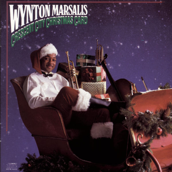 Wynton Marsalis|Crescent City Christmas Card Wynton Marsalis|Crescent City Christmas Card