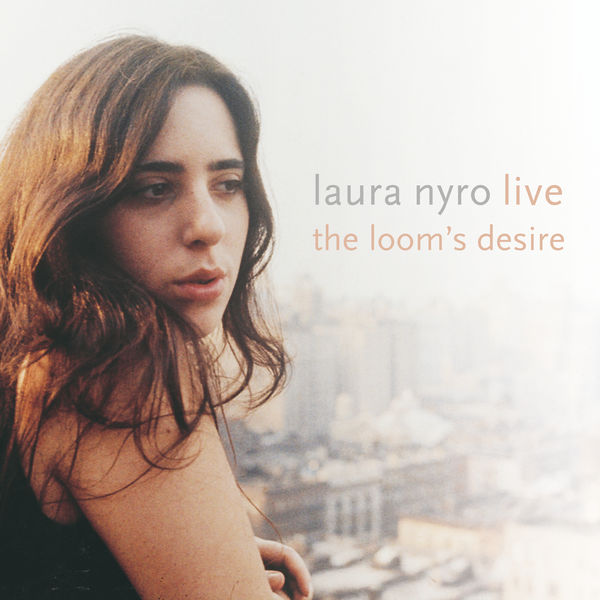 Laura Nyro|Live! The Loom's Desire