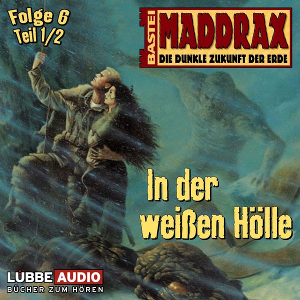 Maddrax - In der weißen Hölle - Teil 1 Maddrax - In der weißen Hölle - Teil 1