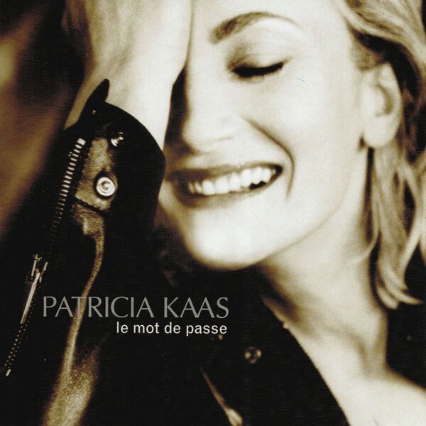 Le Mot De Passe, Patricia Kaas - Qobuz