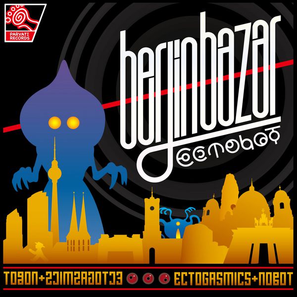 Berlin Bazar | Ectobot – Download and listen to the album