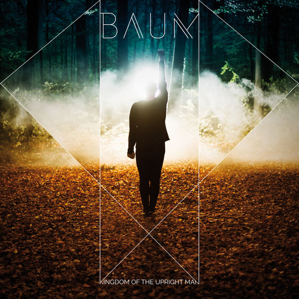 Baum - Kingdom of the Upright Man Baum - Kingdom of the Upright Man