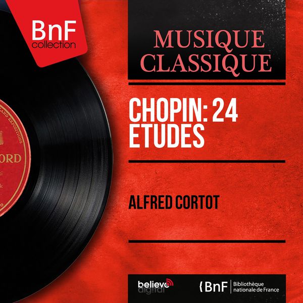 Alfred Cortot - Chopin: 24 Études (Mono Version) Alfred Cortot - Chopin: 24 Études (Mono Version)