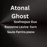 Saulo Ferreira Atonal Ghost Sosfreejazz