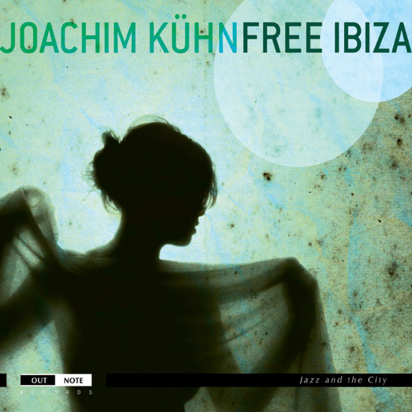 Joachim Kühn - Free Ibiza Joachim Kühn - Free Ibiza