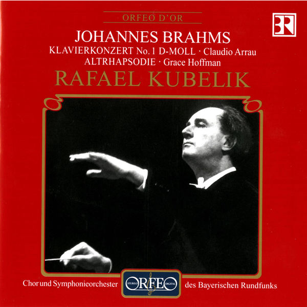 Rafael Kubelik|Brahms: Piano Concerto No. 1 in D Minor, Op. 15 & Alto Rhapsody, Op. 53 Rafael Kubelik|Brahms: Piano Concerto No. 1 in D Minor, Op. 15 & Alto Rhapsody, Op. 53