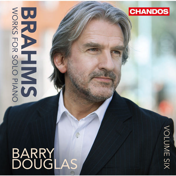Barry Douglas - Brahms: Works for Solo Piano, Vol. 6 Barry Douglas - Brahms: Works for Solo Piano, Vol. 6