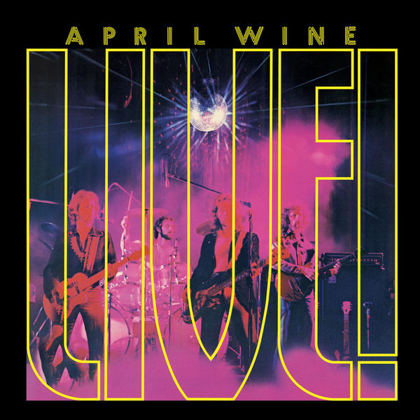 Live! (Live), April Wine Qobuz