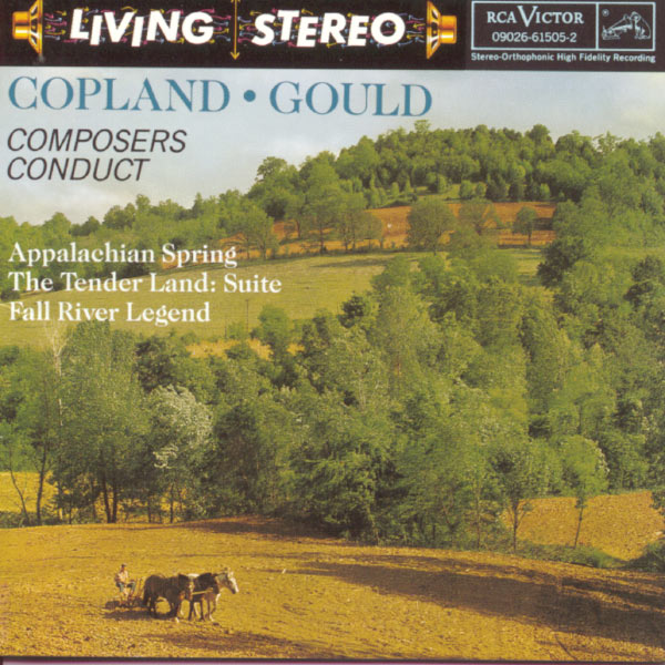 Aaron Copland - Composers Conduct Appalachian Spring; The Tender Land: Suite; Fall River Legend Aaron Copland - Composers Conduct Appalachian Spring; The Tender Land: Suite; Fall River Legend