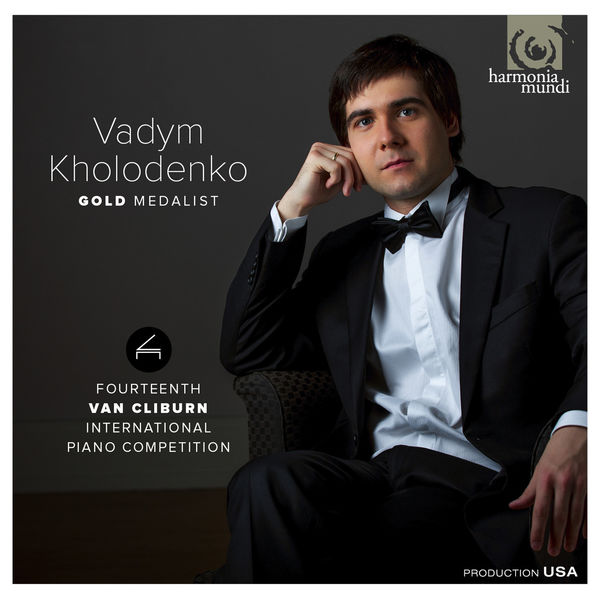 Vadym Kholodenko - Gold Medalist: Fourteenth Van Cliburn International Piano Competition Vadym Kholodenko - Gold Medalist: Fourteenth Van Cliburn International Piano Competition
