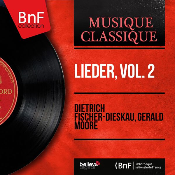 Dietrich Fischer-Dieskau - Lieder, Vol. 2 (Mono Version) Dietrich Fischer-Dieskau - Lieder, Vol. 2 (Mono Version)