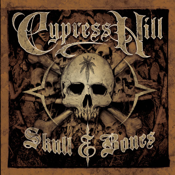 Cypress Hill|Skull & Bones