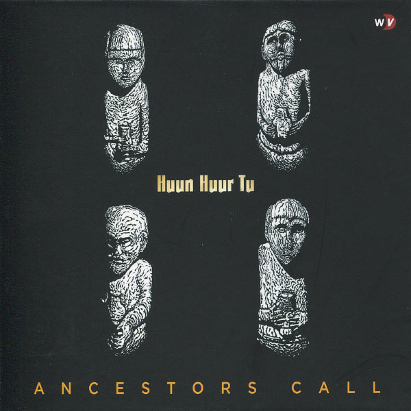 Huun-huur-Tu|Ancestors Call (Huun Huur Tu) Huun-huur-Tu|Ancestors Call (Huun Huur Tu)