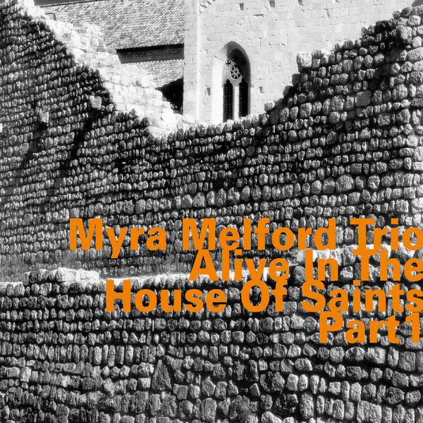 Myra Melford|Alive in the House of Saints, Part 1 (Live) Myra Melford|Alive in the House of Saints, Part 1 (Live)