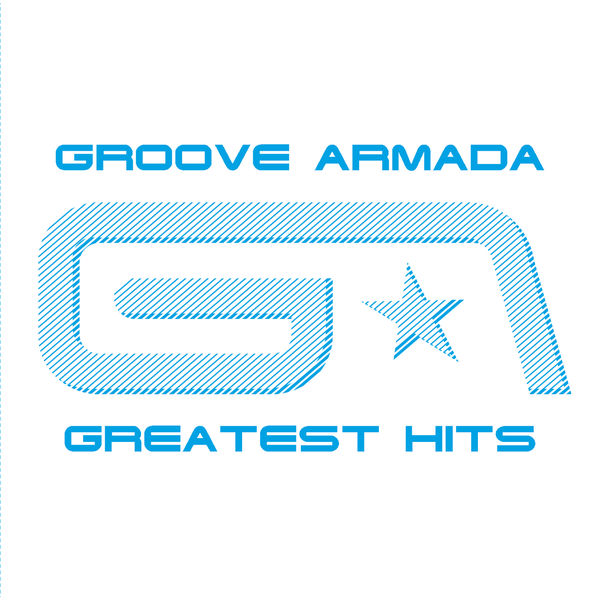 Groove Armada - Groove Armada Greatest Hits Groove Armada - Groove Armada Greatest Hits