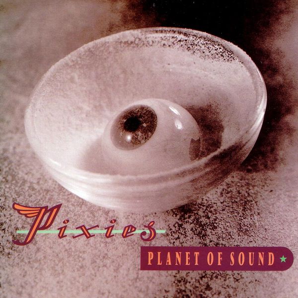 Pixies|Planet Of Sound Pixies|Planet Of Sound