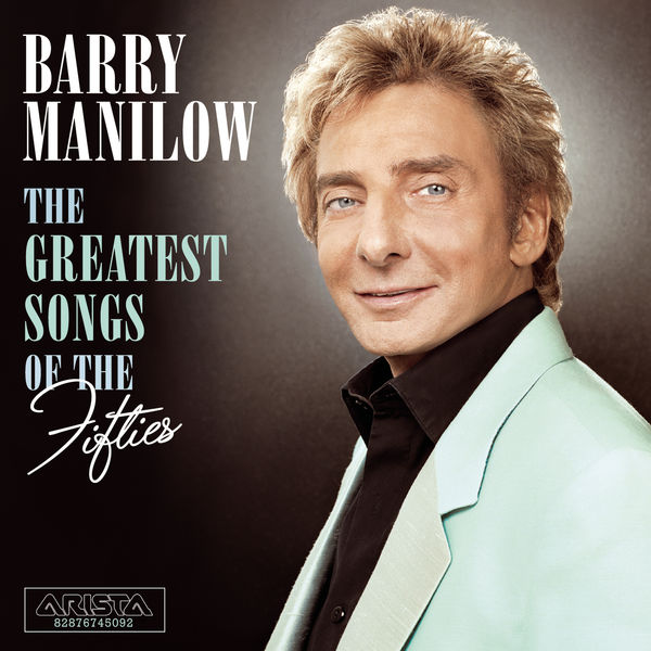 Barry Manilow - The Greatest Songs Of The Fifties Barry Manilow - The Greatest Songs Of The Fifties