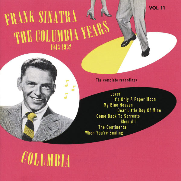 Frank Sinatra - The Columbia Years (1943-1952): The Complete Recordings: Volume 11 Frank Sinatra - The Columbia Years (1943-1952): The Complete Recordings: Volume 11