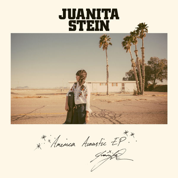 Juanita Stein - America Acoustic EP Juanita Stein - America Acoustic EP