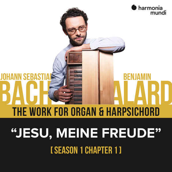 Benjamin Alard|Bach: The work for organ & harpsichord, Chapter I - 1. Jesu meine Freude Benjamin Alard|Bach: The work for organ & harpsichord, Chapter I - 1. Jesu meine Freude