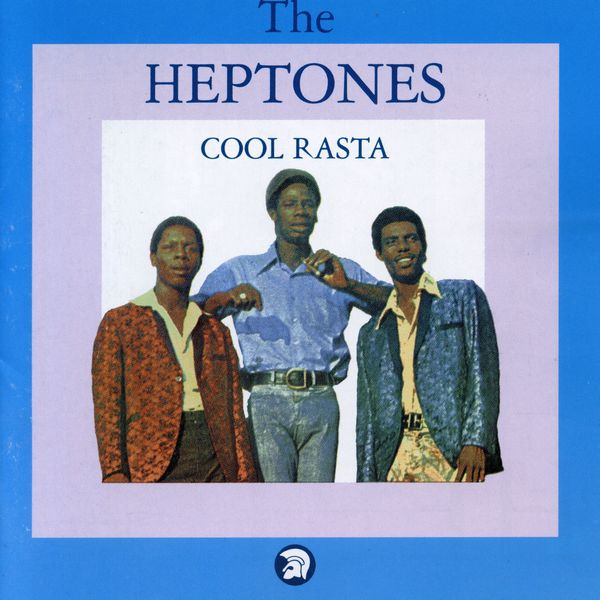 The Heptones - Cool Rasta (Bonus Track Edition) The Heptones - Cool Rasta (Bonus Track Edition)