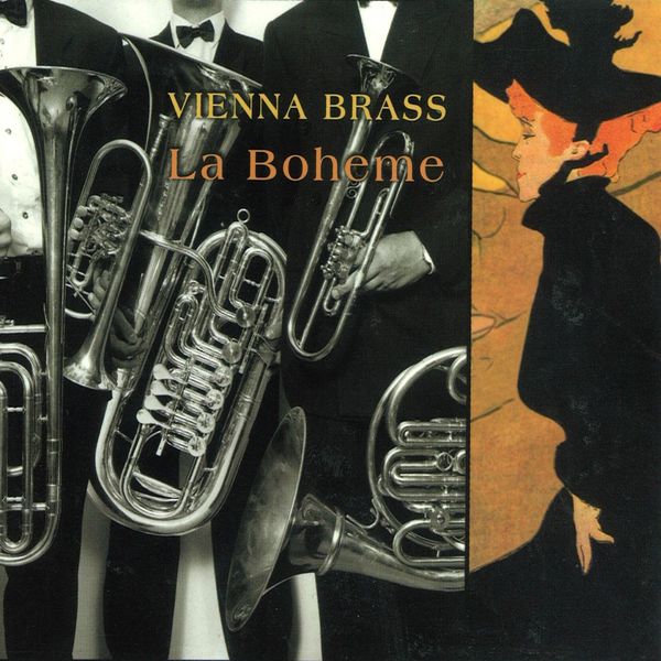 Vienna Brass - La Boheme Vienna Brass - La Boheme