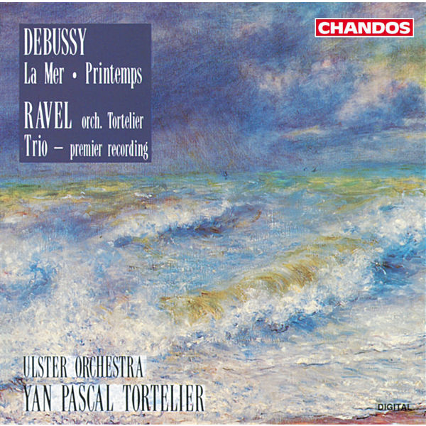 Yan Pascal Tortelier - Debussy: La mer & Printemps - Ravel: Piano Trio in A minor Yan Pascal Tortelier - Debussy: La mer & Printemps - Ravel: Piano Trio in A minor